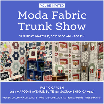 You're Invited: Moda Fabric Trunk Show March 18, 2023 at Fabric Garden